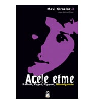 Mavi Kirazlar - Acele Etme