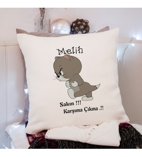 Tom ( Sakın Karşıma Çıkma ) Tasarımlı Yastık Kişiye Özel