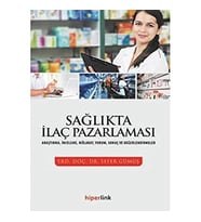 Sağlıkta İlaç Pazarlaması: Araştırma, İnceleme, Mülakat, Yorum, Sonuç Ve Değerlendirmeler (Krem)