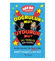 Vay Be Dünya! - Doğruluk mu? Uyduruk mu?  İki Yanlış Bir Doğru