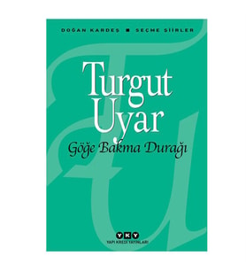 Göğe Bakma Durağı Turgut Uyar Yapı Kredi Yayınları