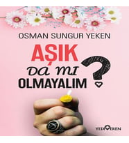 Aşık Da Mı Olmayalım?