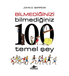 Bilmediğinizi Bilmediğiniz 100 Temel Şey