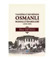 Tanzimat Devrinde Osmanlı Mahalli İdareleri  (1840 - 1880) İlber Ortaylı