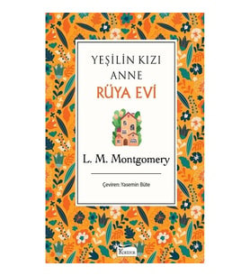 Yeşilin Kızı Anne Rüya Evi (Bez Ciltli)