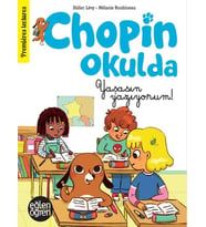 Eğlen Öğren - Chopin Okulda Yaşasın yazıyorum!