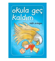 Okula Geç Kaldım!...