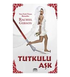 Tutkulu Aşk - Rachel Gibson