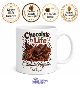 Chocolate Is Life Baskılı Çikolata Hayattır Çay Kupası Hediye Kupa Bardak