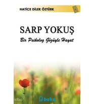 Sarp Yokuş - Bir Psikolog Gözüyle Hayat Beka Yayınları Hatice Dilek Öztürk