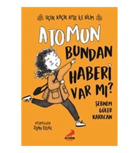 Atomun Bundan Haberi Var mı? - Uçuk Kaçık Ayşe ile Bilim 3