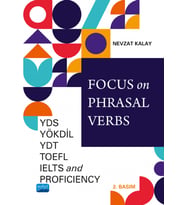 Focus on Phrasal Verbs - YDS, YÖKDİL, YDT, TOEFL, IELTS, AND PROFICIENCY