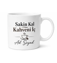 Kişiye Özel Sakin Kal Kahveni İç Yazılı Baskılı Kupa Bardak Hediye