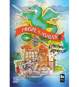 Ejderha Semercisi - Mucize Kasabası 3