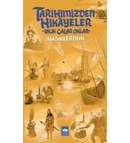 Tarihimizden Hikayeler - Islık Çalan Oklar