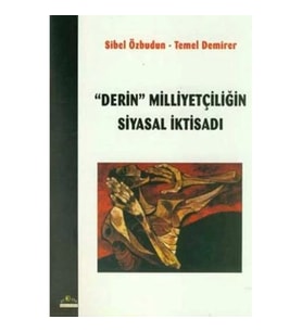 Derin Milliyetçiliğin Siyasal İktisadı
