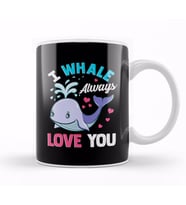 Cute & Funny I Whale Always Love You Animal Pun Kupa Bardak Porselen