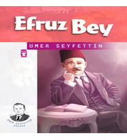 Ömer Seyfettin Dizisi Efruz Bey