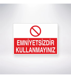 Emniyetsizdir Kullanmayınız