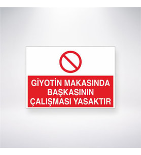 Giyotin Makasında Başkasının Çalışması Yasaktır 21x28 Arkası Yapışkanlı Levha