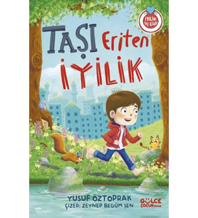 Taşı Eriten İyilik Gülce çocuk