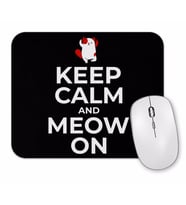 Kedi Cats Keep Calm and Meow On Mouse Pad