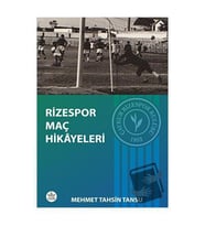 Rizespor Maç Hikayeleri / Mehmet Tahsin Tansu