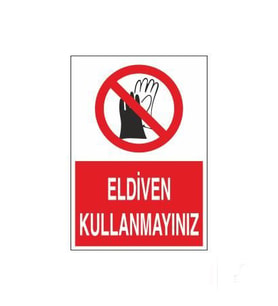 Eldiven Kullanmayınız Uyarı Levhası 20x30cm (Karışık)