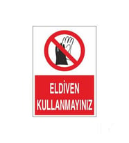 Eldiven Kullanmayınız Uyarı Levhası 20x30cm (Karışık)
