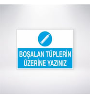 Boşalan Tüplerin Üzerine Yazınız 21x28 Arkası Yapışkanlı Levha
