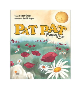 Pat Pat Papatya Sedef Örsel Günışığı Kitaplığı
