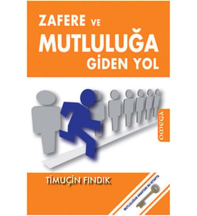 Zafere ve Mutluluğa Giden Yol