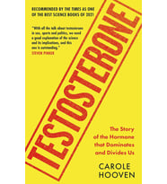 Testosterone: The Story Of The Hormone That Dominates And Divides Us (Krem)