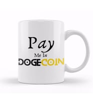 Pay Me In Dogecoin Kupa Bardak Porselen
