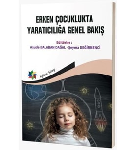 Erken Çocuklukta Yaratıcılığa Genel Bakış