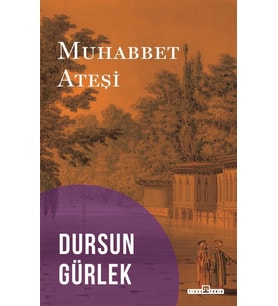 MUHABBET ATEŞİ  - DURSUN GÜRLEK - TİMAŞ