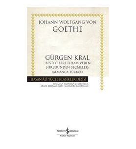 Gürgen Kral –Bestecilere İlham Veren Şiirlerinden Seçmeler- (Almanca-Türkçe)