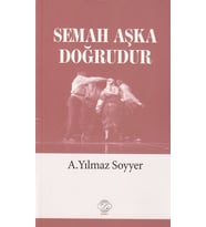 SEMAH AŞKA DOĞRUDUR