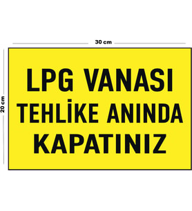 Metal LPG Vanası Tehlike Anında Kapatınız 20cm x 30cm A4 Büyüklüğünde Uyarı Levhası Yönlendirme