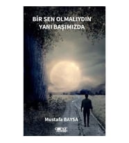 Bir Sen Olmalıydın Yanı Başımızda