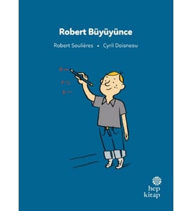 İlk Okuma Hikâyeleri: Robert Büyüyünce