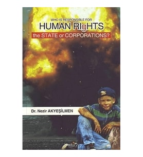 Who Is Responsible For Human Rıghts The State Or Corporations?
