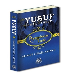 Peygamberler Tarihi - Hz. Yusuf-Hz. İshak-Hz. Yakup (Ciltli)