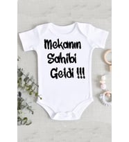 Mekanın Sahibi Geldi Baskılı Bebek Zıbın Body