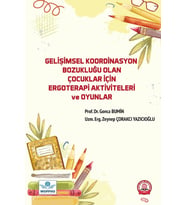 Gelişimsel Koordinasyon Bozukluğu Olan Çocuklar İçin Ergoterapi Aktiviteleri ve Oyunlar