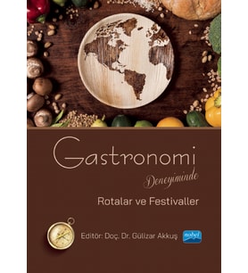 Gastronomi Deneyiminde Rotalar ve Festivaller