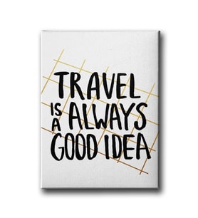 Travel İs A Always Good İdea Canvas Tablo MİND311