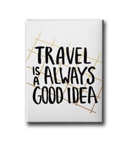 Travel İs A Always Good İdea Canvas Tablo MİND311