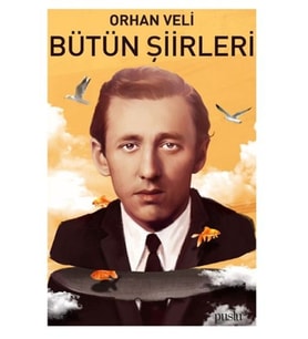 Orhan Veli - Bütün Şiirleri