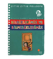 Çıtır Çıtır Felsefe 6 - Bildiklerimiz ve Bilmediklerimiz